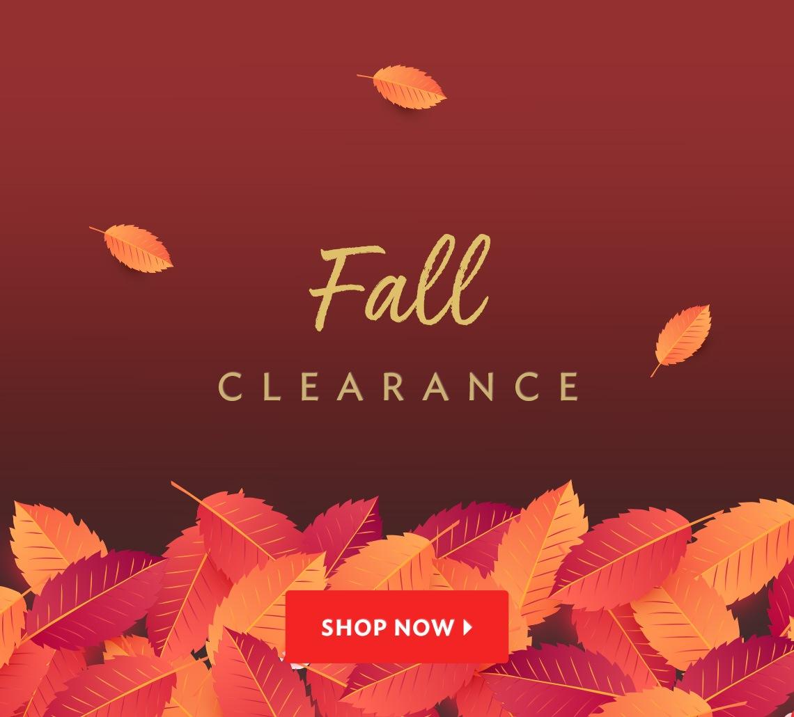 Fall clearance. Shop now.