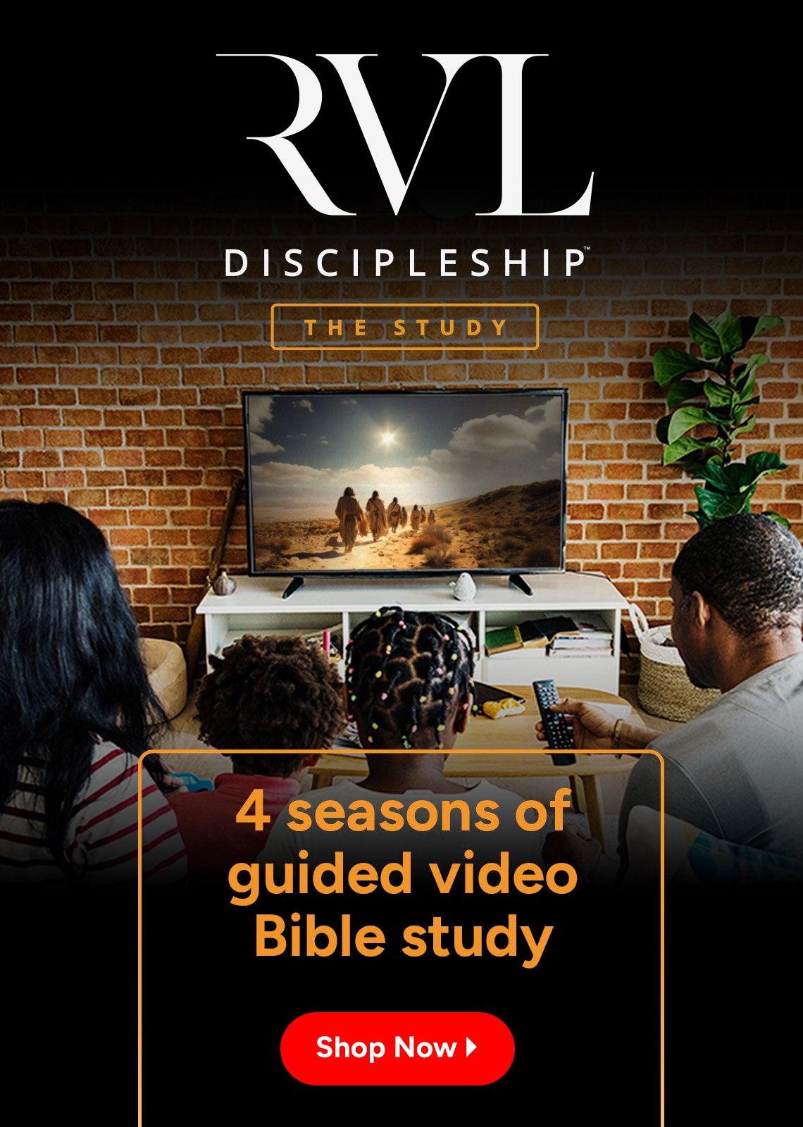 RVl Discipleship: The Study. 4 seasons of guided video Bible study. Shop Now.